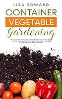 Algopix Similar Product 4 - CONTAINER VEGETABLE GARDENING HOW TO