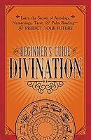 Algopix Similar Product 9 - The Beginners Guide to Divination