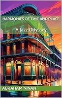 Algopix Similar Product 18 - Harmonies of Time and Place  A Jazz