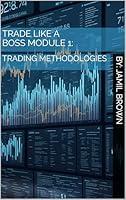 Algopix Similar Product 12 - Trade Like A Boss  Module 1 Trading