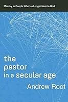 Algopix Similar Product 15 - The Pastor in a Secular Age Ministry