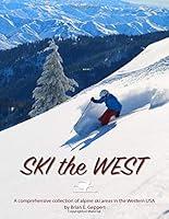 Algopix Similar Product 6 - Ski the West A Comprehensive