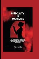 Algopix Similar Product 17 - INSECURITY IN MARRIAGE The Silent