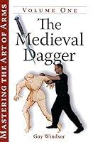 Algopix Similar Product 11 - The Medieval Dagger Mastering the Art