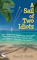 Algopix Similar Product 16 - A Sail of Two Idiots 100 Lessons and