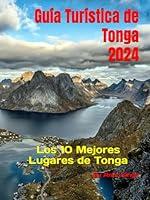 Algopix Similar Product 18 - Gua Turstica de Tonga 2024 Los 10