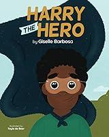 Algopix Similar Product 17 - Harry the Hero A Mental Health Book