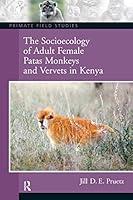 Algopix Similar Product 14 - The Socioecology of Adult Female Patas