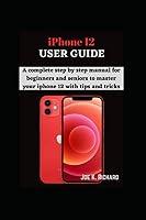 Algopix Similar Product 13 - iPhone 12 USER GUIDE A complete step