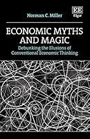 Algopix Similar Product 3 - Economic Myths and Magic Debunking the