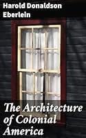 Algopix Similar Product 2 - The Architecture of Colonial America