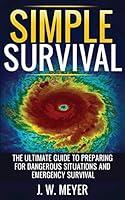 Algopix Similar Product 8 - Simple Survival The Ultimate Guide to