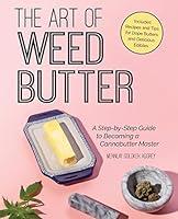 Algopix Similar Product 1 - The Art of Weed Butter A StepbyStep