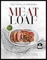 Algopix Similar Product 16 - The Totally Awesome Meatloaf Cookbook