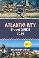 Algopix Similar Product 6 - ATLANTIC CITY TRAVEL GUIDE 2024 A