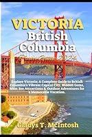 Algopix Similar Product 20 - VICTORIA BRITISH COLUMBIA TRAVEL GUIDE