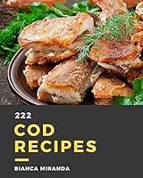 Algopix Similar Product 20 - 222 Cod Recipes The Cod Cookbook for