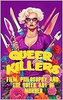 Algopix Similar Product 7 - Queer Killers Film Philosophy and