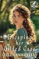 Algopix Similar Product 18 - Escaping her Gilded Cage A Historical