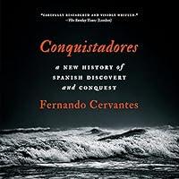 Algopix Similar Product 14 - Conquistadores A New History of