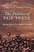 Algopix Similar Product 12 - The Politics of Fair Trade Moving
