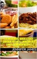 Algopix Similar Product 6 - Chicken Cook Book  76 Delicious Quick