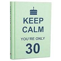 Algopix Similar Product 5 - Keep Calm You're Only 30