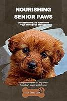 Algopix Similar Product 6 - NOURISHING SENIOR PAWS UNDERSTANDING