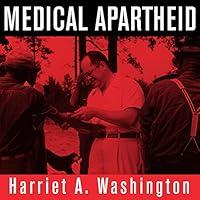 Algopix Similar Product 16 - Medical Apartheid The Dark History of