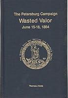 Algopix Similar Product 6 - Petersburg Campaign Wasted Valor June