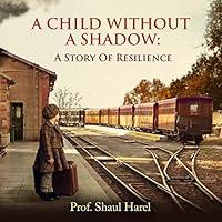 Algopix Similar Product 17 - A Child Without a Shadow A Memoir of a