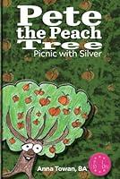 Algopix Similar Product 5 - Pete the Peach Tree: Picnic with Silver