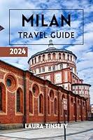 Algopix Similar Product 11 - Milan Travel Guide 2024 The Guidebook