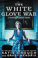 Algopix Similar Product 19 - The White Glove War The Magnolia