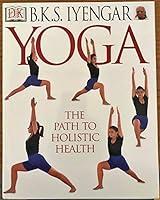 Algopix Similar Product 8 - Yoga: THE PATH TO HOLISTIC HEALTH