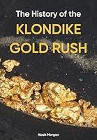 Algopix Similar Product 2 - History Of The Klondike Gold Rush