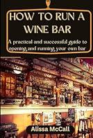 Algopix Similar Product 3 - How to run a wine bar A practical and
