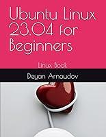 Algopix Similar Product 9 - Ubuntu Linux 2304 for Beginners Linux