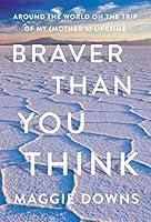 Algopix Similar Product 18 - Braver Than You Think Around the World