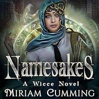 Algopix Similar Product 3 - Namesakes: A Wicce Novel, Book 1