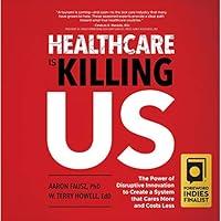 Algopix Similar Product 16 - Healthcare Is Killing Us The Power of