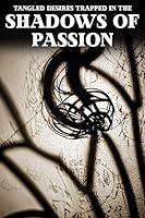 Algopix Similar Product 8 - Passions Ensnarement Tangled Desires