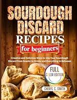 Algopix Similar Product 3 - SOURDOUGH DISCARD Recipes for