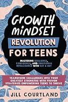 Algopix Similar Product 9 - Growth Mindset Revolution for Teens