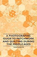 Algopix Similar Product 7 - A Photographic Guide to Patchwork and