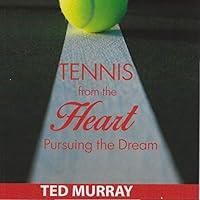 Algopix Similar Product 7 - Tennis from the Heart Pursuing the
