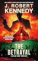 Algopix Similar Product 18 - The Betrayal The Dylan Kane Thrillers