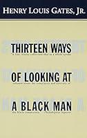 Algopix Similar Product 11 - Thirteen Ways of Looking at a Black Man