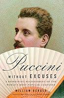 Algopix Similar Product 10 - Puccini Without Excuses A Refreshing
