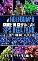 Algopix Similar Product 16 - A ReefBums Guide To Keeping an SPS